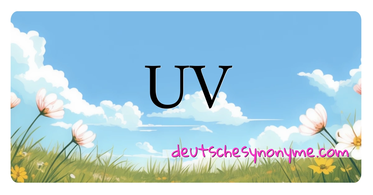 UV Synonyme Kreuzworträtsel bedeuten Erklärung und Verwendung