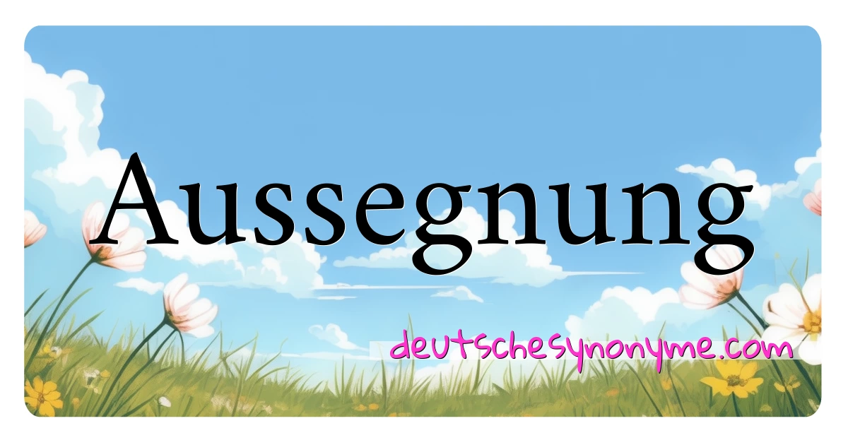 Aussegnung Synonyme Kreuzworträtsel bedeuten Erklärung und Verwendung