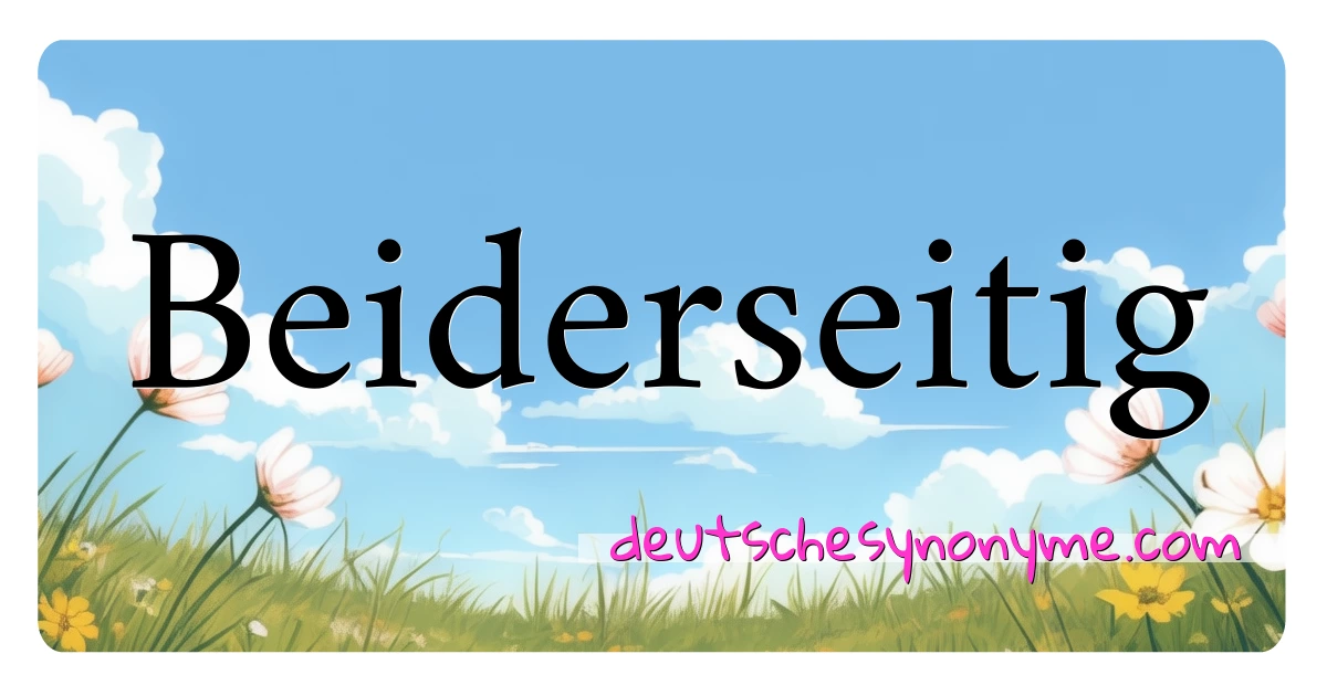 Beiderseitig Synonyme Kreuzworträtsel bedeuten Erklärung und Verwendung