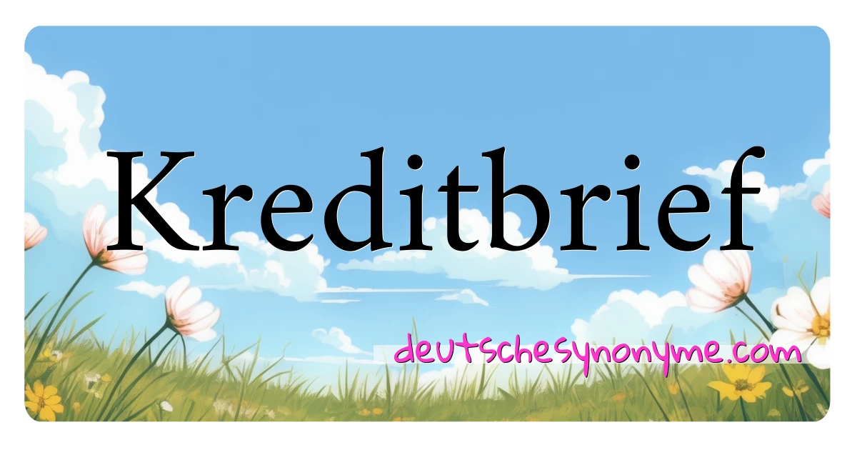 Kreditbrief Synonyme Kreuzworträtsel bedeuten Erklärung und Verwendung