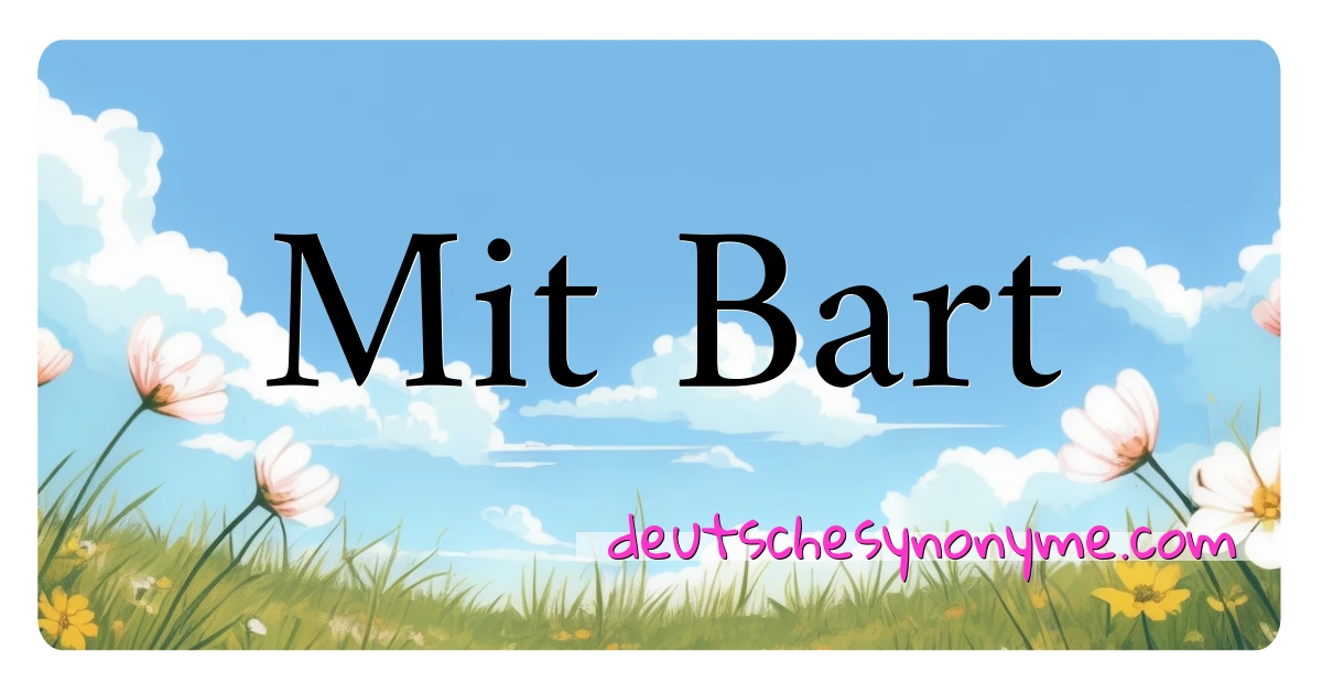 Mit Bart Synonyme Kreuzworträtsel bedeuten Erklärung und Verwendung