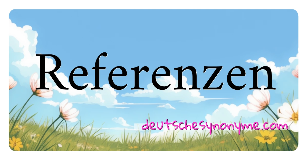 Referenzen Synonyme Kreuzworträtsel bedeuten Erklärung und Verwendung