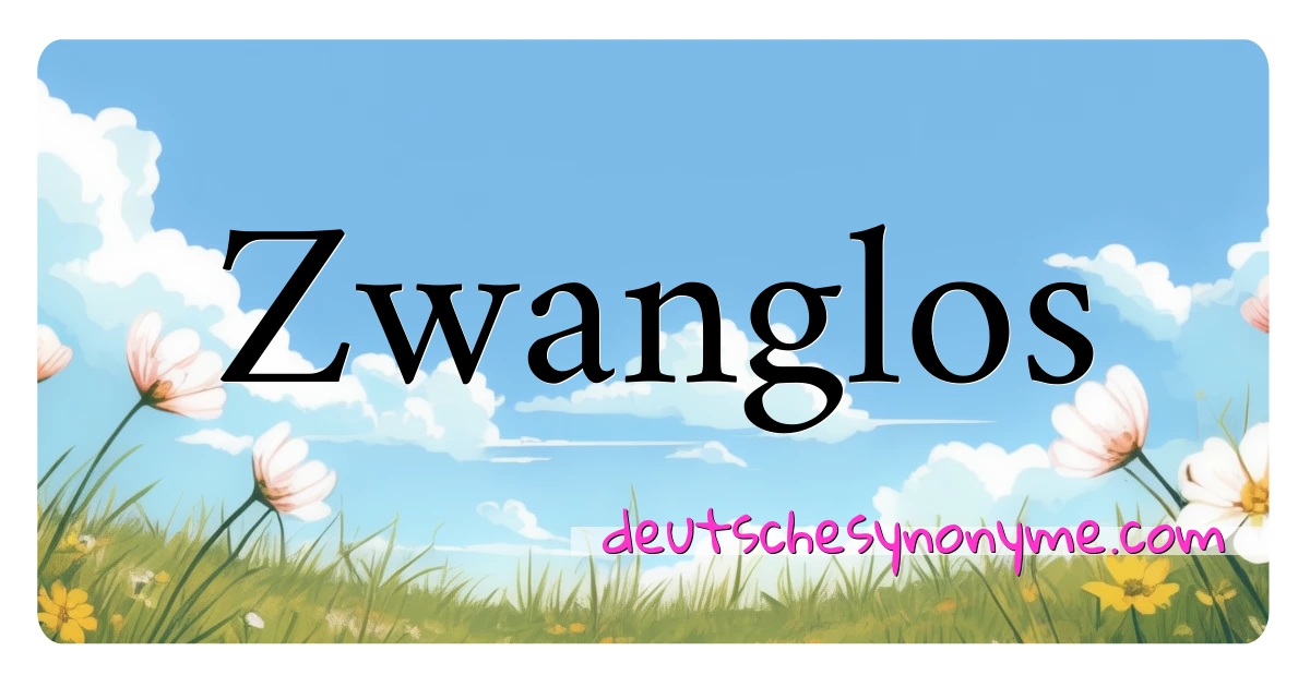 Zwanglos Synonyme Kreuzworträtsel bedeuten Erklärung und Verwendung